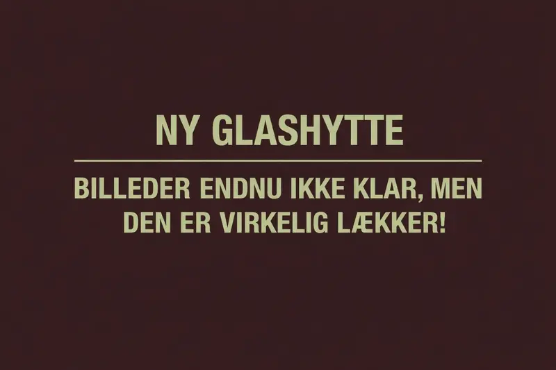 Glashytterne - Naturovernatning i særklasse